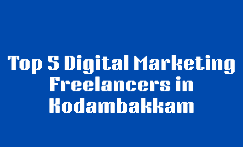 Digital Marketing Freelancers in Kodambakkam